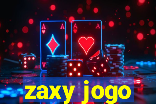 zaxy jogo